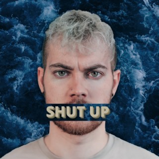 Shut Up lyrics | Boomplay Music