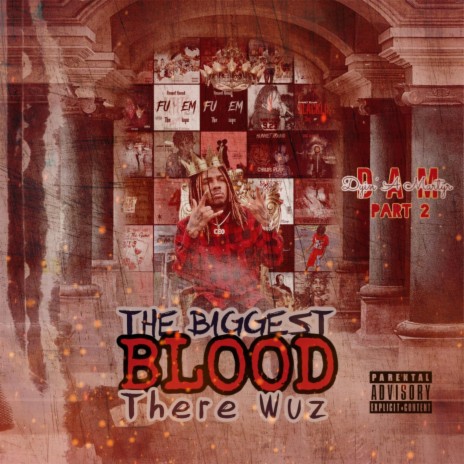 Biggest Blood There Wuz