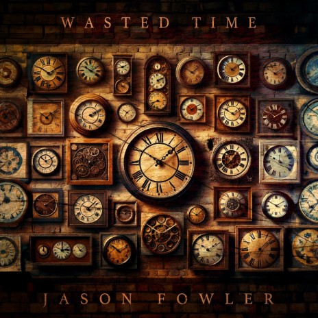 Wasted Time | Boomplay Music