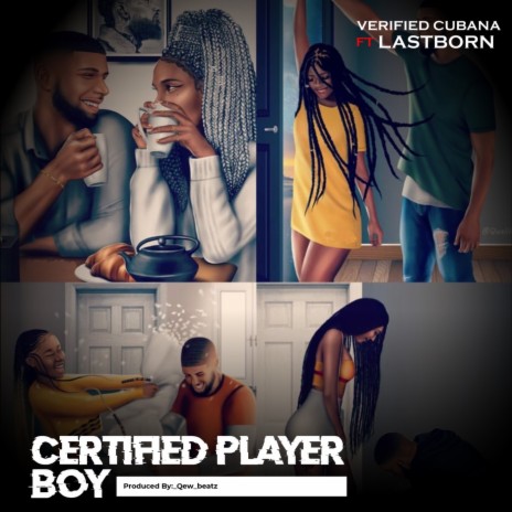 Certified Player Boy ft. Lastborn