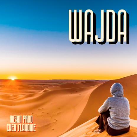 Wajda ft. cheb slahdine | Boomplay Music