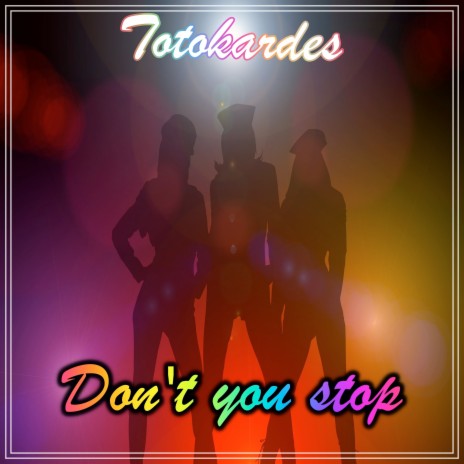 Don't You Stop | Boomplay Music