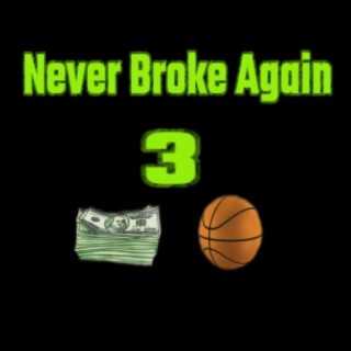 Never Broke Again 3
