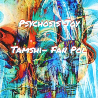 Psychosis Joy