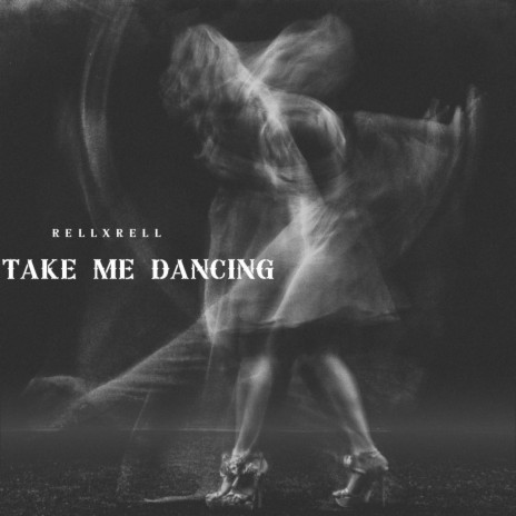 Take me dancing