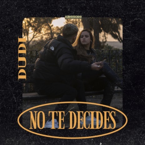 No te decides | Boomplay Music