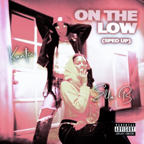 On The Low (Sped Up) [Luh Bae] ft. Ella B. | Boomplay Music