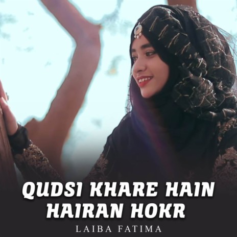 Qudsi Khare Hain Hairan Hokr | Boomplay Music