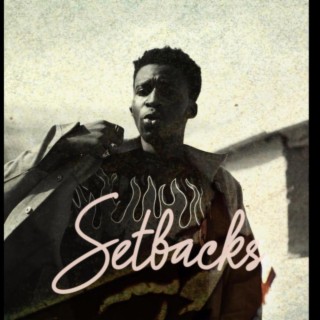 setbacks lyrics | Boomplay Music
