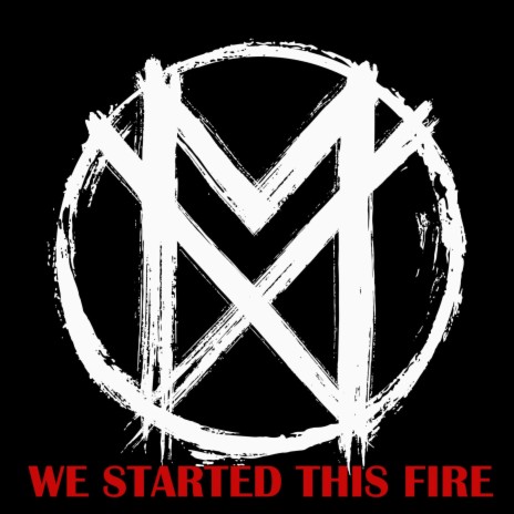We Started This Fire | Boomplay Music