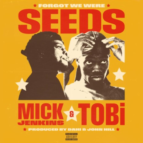 Forgot We Were Seeds ft. Mick Jenkins | Boomplay Music