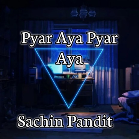Pyar Aya Pyar Aya | Boomplay Music
