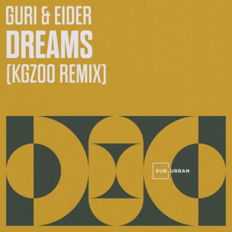 Dreams (Kgzoo Remix) ft. Guri & Eider | Boomplay Music