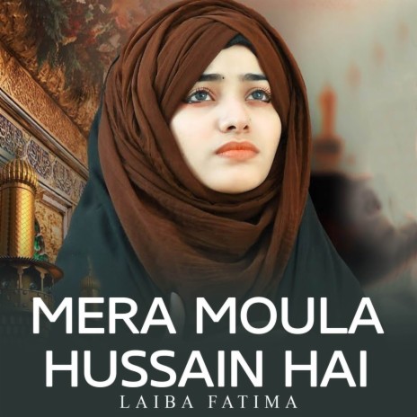 Mera Moula Hussain Hai | Boomplay Music