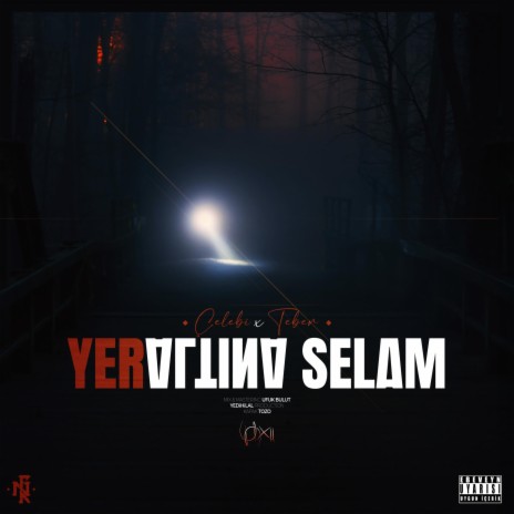 Yeraltına Selam ft. Çelebi & Teber