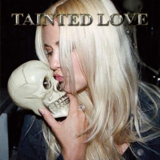 tainted love