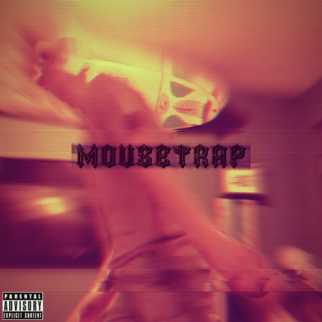 Mousetrap | Boomplay Music