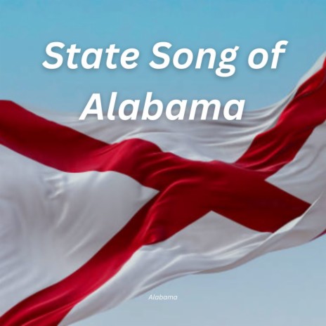 State Song of Alabama | Boomplay Music