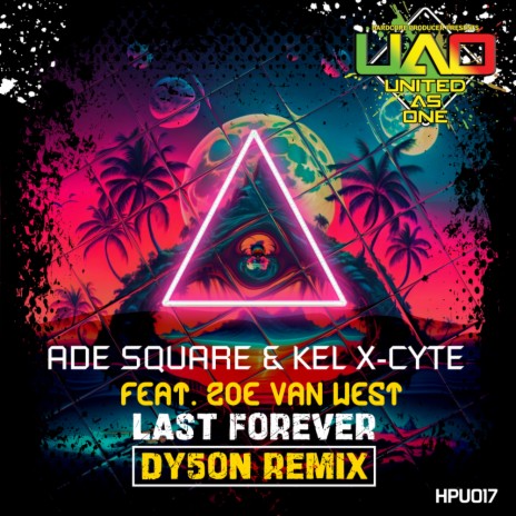 Last Forever (Dy5oN Remix) ft. Kel X-Cyte & Zoe Van West