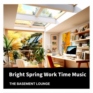 Bright Spring Work Time Music