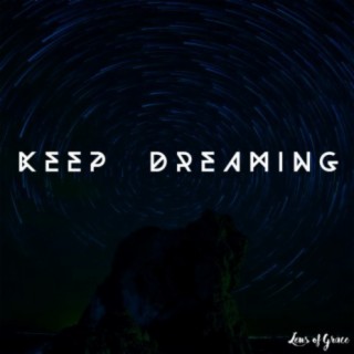 Keep Dreaming