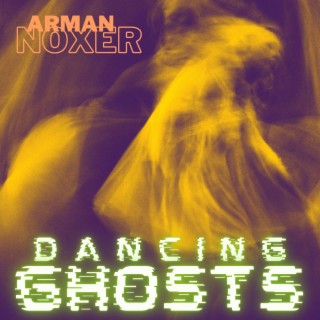 Dancing Ghosts