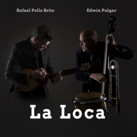 La Loca ft. Edwin Pulgar | Boomplay Music