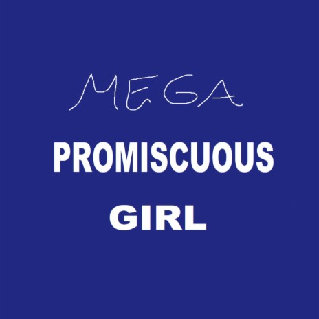 MEGA PROMISCUOUS GIRL ft. MC RD | Boomplay Music