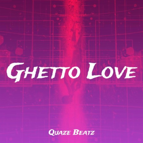 GHETTO LOVE | Boomplay Music