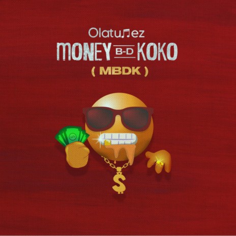 Money B-D Koko (MBDK) | Boomplay Music