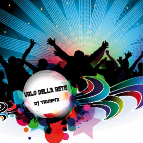 Urlo della rete (Extended Dance Mix) | Boomplay Music