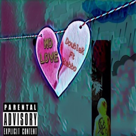 NO LOVE ft. Rabbo | Boomplay Music