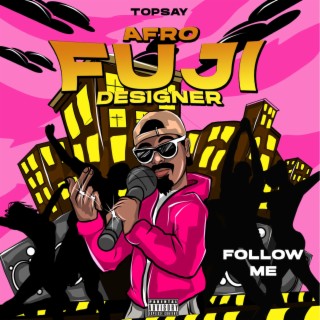 Afro Fuji Designer / Follow Me Mixtape