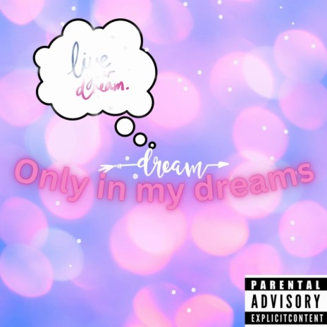 Only In My Dreams | Boomplay Music