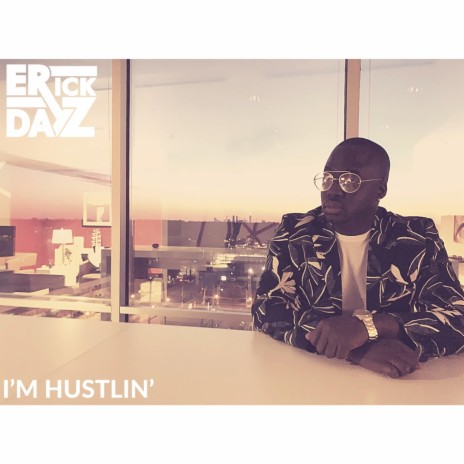 I'm Hustlin' | Boomplay Music