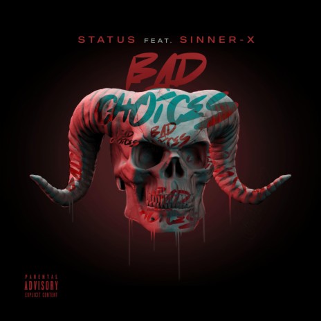 Bad Choices (feat. Sinner-X) | Boomplay Music