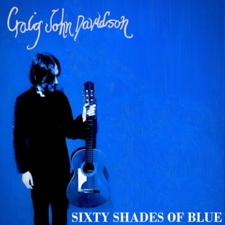Sixty Shades Of Blue | Boomplay Music