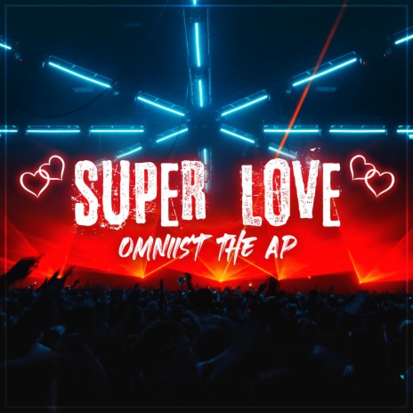 Super Love | Boomplay Music