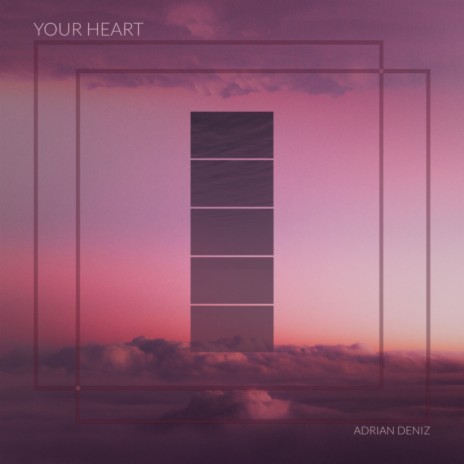 Your Heart | Boomplay Music