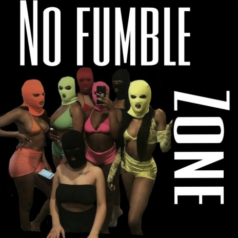 No Fumble zone (NFZ) | Boomplay Music
