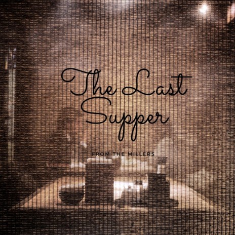 The Last supper (feat. Anthony Lindsay) | Boomplay Music