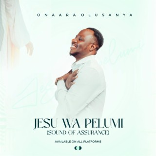 Jesu wa pelumi (SOA) lyrics | Boomplay Music
