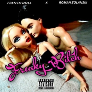 Freaky Bitch (feat. French Doll)