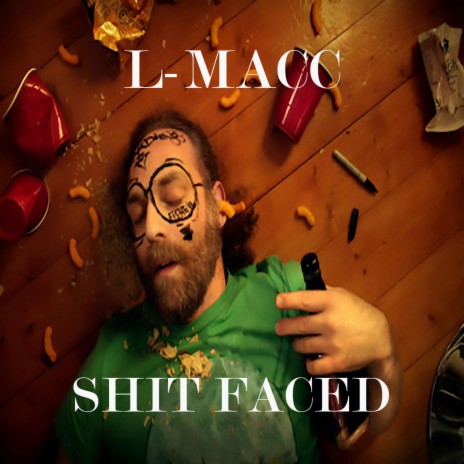 SHIT FACED