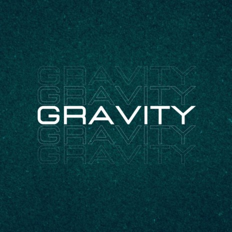 Gravity ft. Kyle Jackson & Kyan