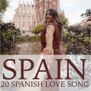 Spain – 20 Spanish Love Songs