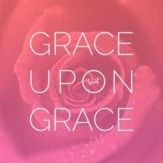 Grace Upon Grace