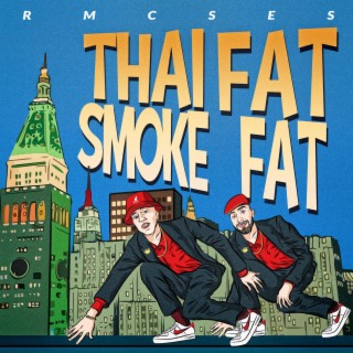 Thai Smoke FatFat Rmcses