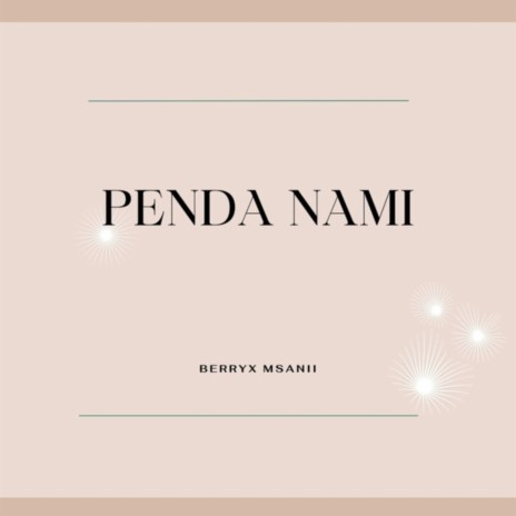 Penda Nami | Boomplay Music