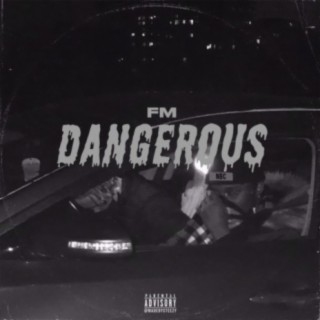 Dangerous